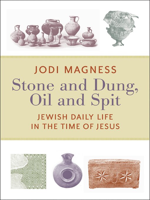 Title details for Stone and Dung, Oil and Spit by Jodi Magness - Available